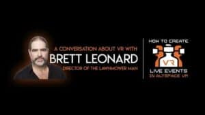 a fascinating conversation on VR with Brett Leonard