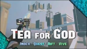 Tea for God Infinite VR Space