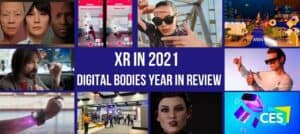 XR in 2021 - the year in review at Digital Bodies.