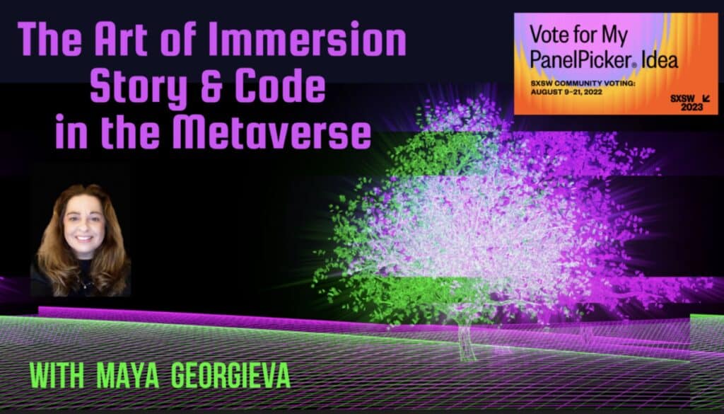 SXSW 2023 Proposal: The Art of Immersion - Story and Code in the Metaverse.